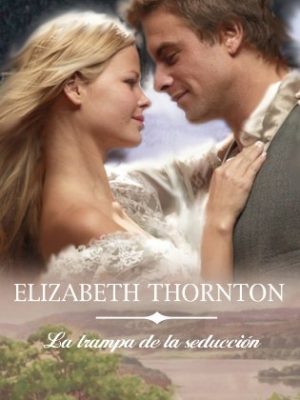 La trampa de la seduccion/ the seduction trap (romantica) (spanish edition)
