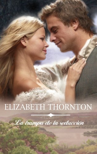 9788483464519_la-trampa-de-la-seduccion-the-seduction-trap-romantica-spanish-edition_front-1.jpg La trampa de la seduccion/ the seduction trap (romantica) (spanish edition)