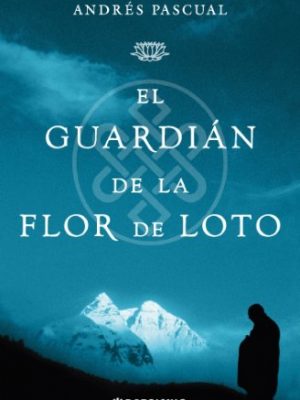 El guardián de la flor de loto (spanish edition)