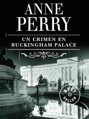 Un crimen en buckingham palace (inspector thomas pitt 25) (spanish edition)