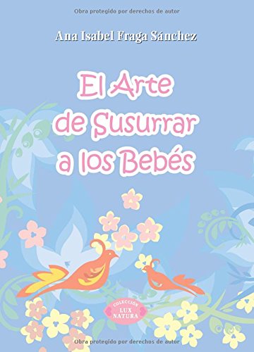 El arte de susurrar a los bebes (spanish edition)