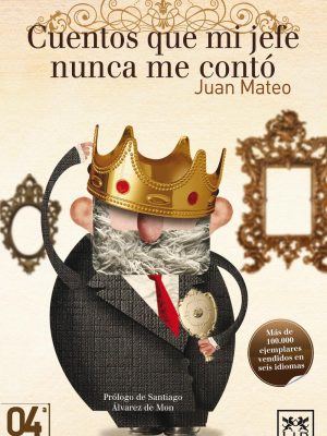 9788483560891_cuentos-que-mi-jefe-nunca-me-conto-accion-empresarial-spanish-edition_front-1.jpg Cuentos que mi jefe nunca me conto (accion empresarial) (spanish edition)