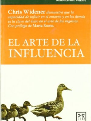 El arte de la influencia (acción empresarial) (spanish edition)