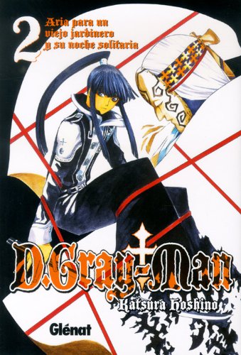 D.gray-man 2 el anciano y el aria de la noche solitaria/ old man of the land and aria of the night sky (spanish edition)