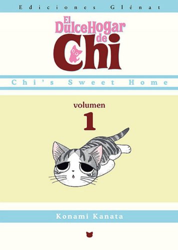 El dulce hogar de chi 1 (shonen manga) (spanish edition)