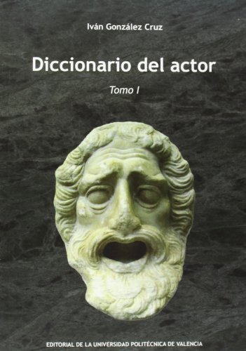 Diccionario del actor. tomo i