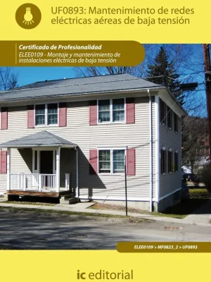 Mantenimiento de redes eléctricas aéreas de baja tensión. elee0109 -  montaje y mantenimiento de instalaciones eléctricas de baja tensión