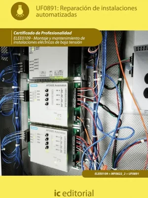 Reparación en instalaciones automatizadas. elee0109 - montaje y mantenimiento de instalaciones eléctricas de baja tensión