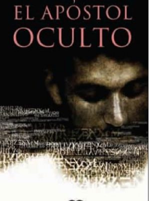 Version 1.0.0 El apóstol oculto: el secreto del evangelio que redimirá el mundo