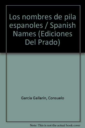 Los nombres de pila espanoles / spanish names (ediciones del prado) (spanish edition)
