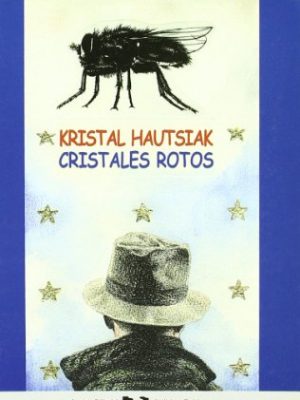 Kristal hautsiak= cristales rotos