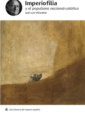 9788483812358_imperiofilia-y-el-populismo-nacional-catolico_front-1.webp Imperiofilia y el populismo nacional-católico