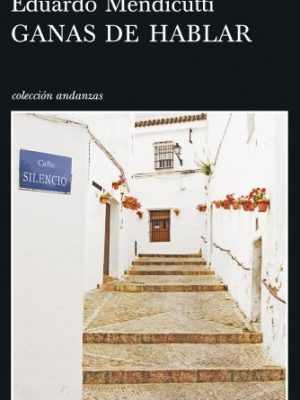 Ganas de hablar (andanzas/ adventures) (spanish edition)