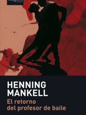 El retorno del profesor de baile (maxi) (spanish edition)