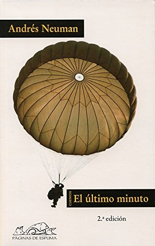 El último minuto (voces: literatura / voices: literature) (spanish edition)