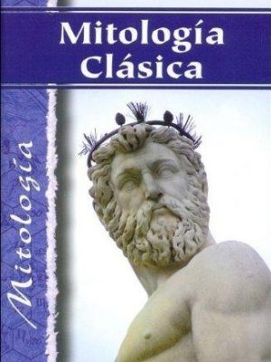 Mitologia clasica (spanish edition)