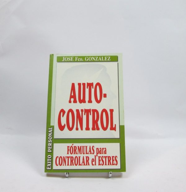 Autocontrol. fórmulas para controlar en estrés