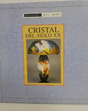 Cristal del siglo xx (spanish edition)