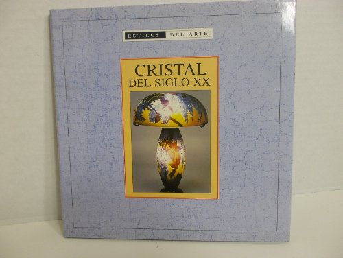 Cristal del siglo xx (spanish edition)