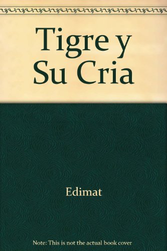 Tigre y su cria (spanish edition)
