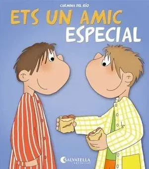 Ets un amic especial