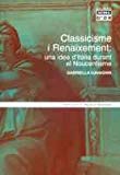 Classicisme i renaixement: una idea d'itàlia durant el noucentisme (biblioteca serra d'or) (catalan edition)