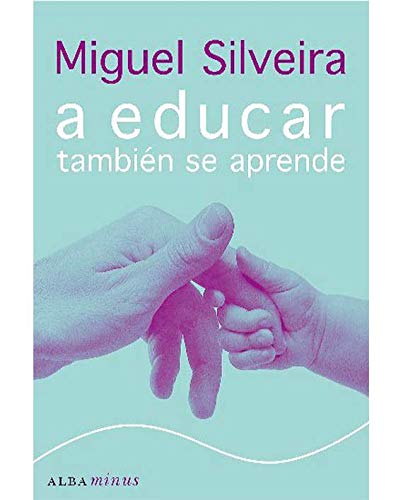 A educar tambien se aprende (spanish edition)