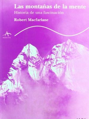 Las montañas de la mente: historia de una fascinación