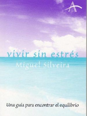 Vivir sin estrés: una guía para encontrar el equilibrio (otras publicaciones) (spanish edition)