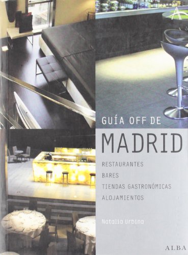 9788484283034_guia-off-de-madrid-restaurantesbarestiendasalojamientos_front-1.jpg Guia off de madrid. restaurantes,bares,tiendas,alojamientos