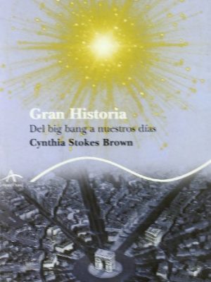 9788484284413_gran-historia-del-big-bang-a-nuestros-dias_front-1.jpg Gran historia: del big bang a nuestros días