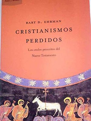 Cristianismos perdidos (aym) (zappc) (spanish edition)