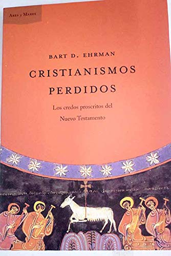 Cristianismos perdidos (aym) (zappc) (spanish edition)