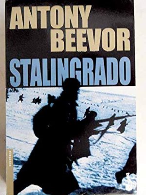 Stalingrado (biblioteca antony beevor) (spanish edition)