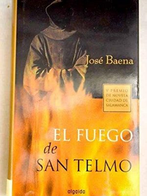 El fuego de san telmo / st. elmo's fire (algaida literaria) (spanish edition)