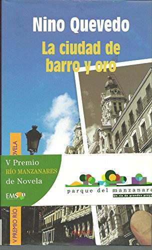 La ciudad de barro y oro / the city of mud and gold (algaida literaria) (spanish edition)