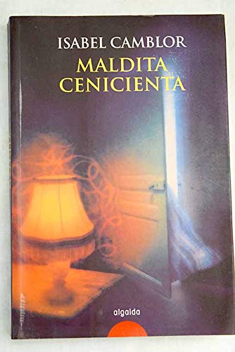 Maldita cenicienta / damn cinderella (algaida literaria) (spanish edition)