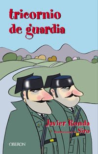 Tricornio de guardia (algaida literaria - algaida narrativa) (spanish edition)