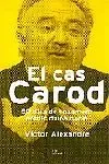 El cas carod.