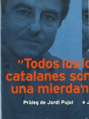 Todos los catalanes són una mierda