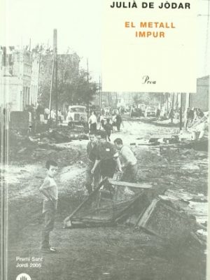 El metall impur: premi sant jordi 2005 (a tot vent-tela) (catalan edition)