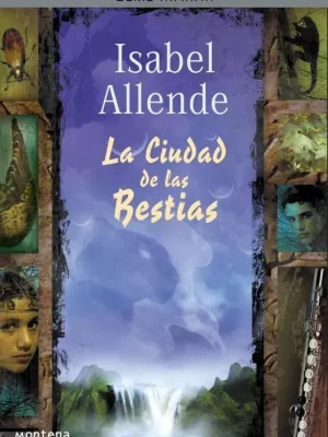 La ciudad de las bestias (memorias del águila y del jaguar 1)