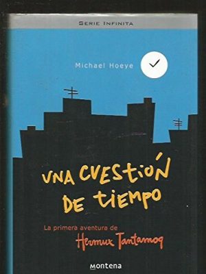 Una cuestion de tiempo/ time stops for no mouse (spanish edition)