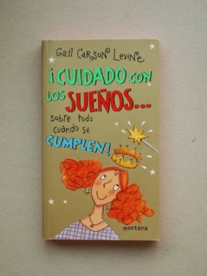 Cuidado con los suenos... / beware of dreams: sobre todo cuando se cumplen (chicas) (spanish edition)