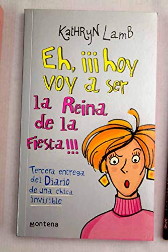 9788484413066_eh-hoy-voy-a-ser-la-reina-de-la-fiesta-hey-today-i-be-a-queen-of-the-feast-chicas-spanish-edit_front-1.jpg Eh, hoy voy a ser la reina de la fiesta/ hey, today i be a queen of the feast (chicas) (spanish edition)