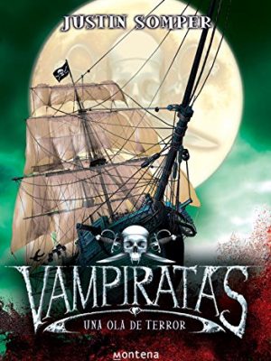 Una ola de terror (vampiratas 2) (vampiratas / vampirates) (spanish edition)
