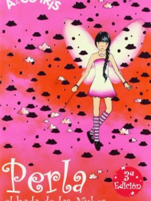 Perla, el hada de las nubes (la magia del arcoiris 10) (spanish edition)