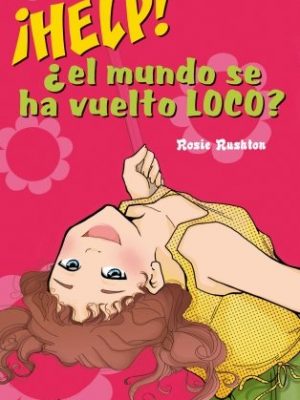 9788484413875_help-el-mundo-se-ha-vuelto-loco-help-the-world-become-crazy-chicas-spanish-edition_front-3.jpg Help! el mundo se ha vuelto loco!/ help! the world become crazy (chicas) (spanish edition)
