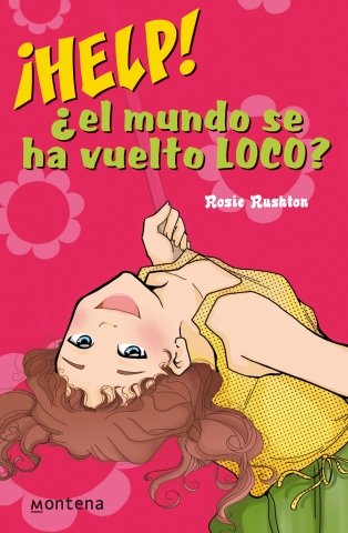 Help! el mundo se ha vuelto loco!/ help! the world become crazy (chicas) (spanish edition)