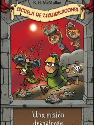 9788484414063_una-mision-desastrosa-escuela-de-cazadragones-10-escuela-de-cazadragones-dragon-slayers-academ_front-2.jpg Una misión desastrosa (escuela de cazadragones 10) (escuela de cazadragones / dragon slayers' academy) (spanish edition)